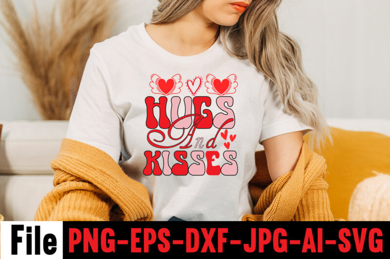 Hugs And Kisses T-shirt Design,Valentines Day SVG files for Cricut - Valentine Svg Bundle - DXF PNG Instant Digital Download - Conversation Hearts svg,Valentine's Svg Bundle,Valentine's Day Svg,Be My Valentine