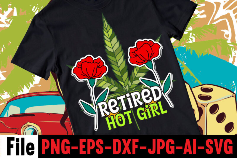 Retired Hot Girl T-shirt Design,Consent Is Sexy T-shrt Design ,Cannabis Saved My Life T-shirt Design,120 Design, 160 T-Shirt Design Mega Bundle, 20 Christmas SVG Bundle, 20 Christmas T-Shirt Design, a