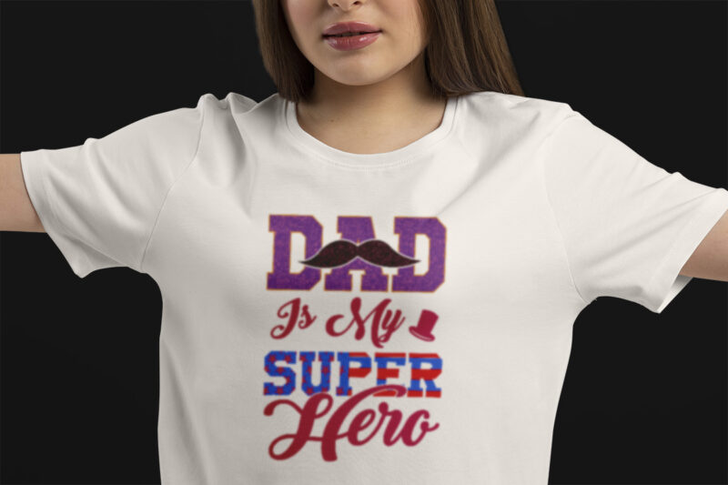 dad is my super hero t shirt design