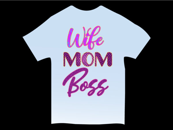 Mothers day t-shirt ideas,mother’s day t-shirt,mother’s day t-shirt design,mother t-shirt design, mother t-shirt uk,mother t-shirt ideas,svg,vector,typography,typography t-shirt,typography t-shirt design,vector design,vintage,t-shirt,t-shirt design,lettering,lettering quote,lettering t-shirt, mom t-shirt,mom t-shirt design,pod design,best t-shirt design,mother