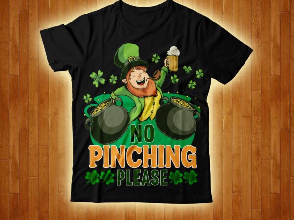 No pinching please t-shirt design,happy st patrick’s day,hasen st patrick’s day, st patrick’s, irish festival, when is st patrick’s day, saint patrick’s day, when is st patrick’s day 2021, when