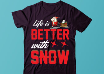 Life Is Better With Snow T-shirt Design, Merry Christmas SVG,Christmas Sublimation Png, Tis The Season Png, Retro Christmas Png, Sublimation Design Downloads, Christmas Shirt Design, Digital Download,Sleigh Girl Sleigh PNG,