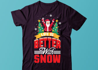 Life Is Better With Snow T-shirt Design, Merry Christmas SVG,Christmas Sublimation Png, Tis The Season Png, Retro Christmas Png, Sublimation Design Downloads, Christmas Shirt Design, Digital Download,Sleigh Girl Sleigh PNG,