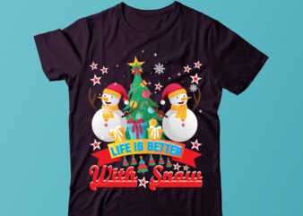 Life Is Better With Snow T-shirt Design, Merry Christmas SVG,Christmas Sublimation Png, Tis The Season Png, Retro Christmas Png, Sublimation Design Downloads, Christmas Shirt Design, Digital Download,Sleigh Girl Sleigh PNG,