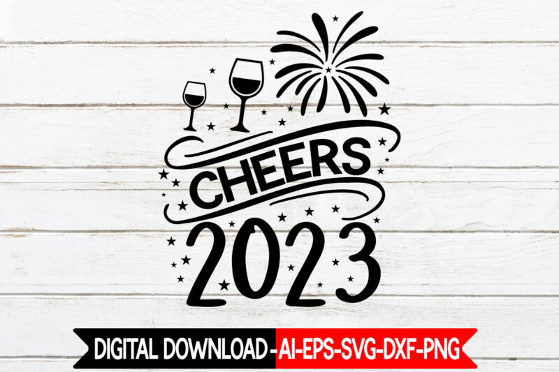 Happy New Year SVG Bundle,Happy New Year Svg Bundle,New Year 2023 SVG Bundle, New Year Quotes svg, Happy New Year svg, 2023 svg, New Year Shirt svg, Funny Quotes svg,
