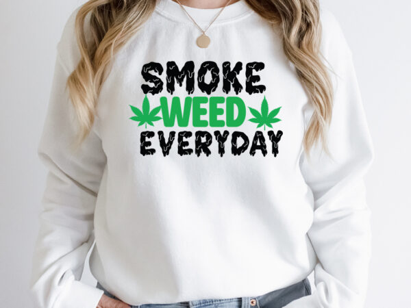 Straight outter weed t-shirt design, straight outter weed svg cut file, weed svg, stoner svg bundle, weed smokings svg, marijuana svg files, smoke weed everyday svg design, smoke weed everyday