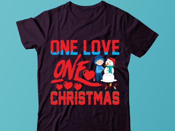 One love one christmas t-shirt design, merry christmas svg,christmas sublimation png, tis the season png, retro christmas png, sublimation design downloads, christmas shirt design, digital download,sleigh girl sleigh png, christmas