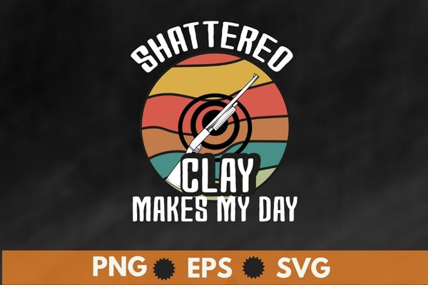 Vintage sunset retro shattered clay makes my day trapshooting T-shirt design svg, clay targets,skeet shooting,sporting clays,