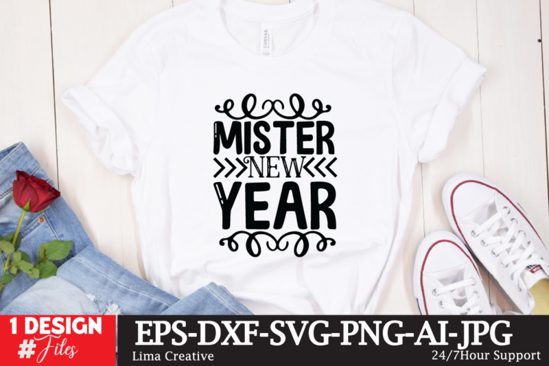 Mister New Year T-shirt Design,New Year 2023 Bundle svg png | New Year quotes svg | New Years svg | New Year Sublimation, svg files for Cricut Silhouette, New Year