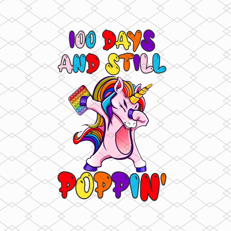 100 Days And Still Poppin 100th Day Of School Funny Unicorn NL