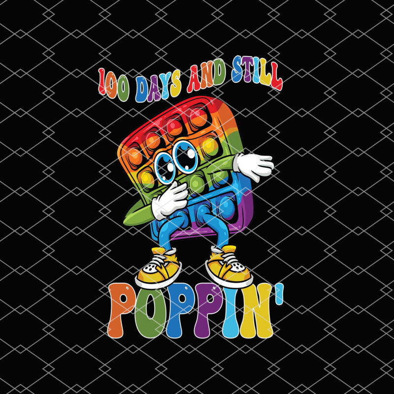 100 Days And Still Poppin 100th Day Of School Pop It Groovy NL