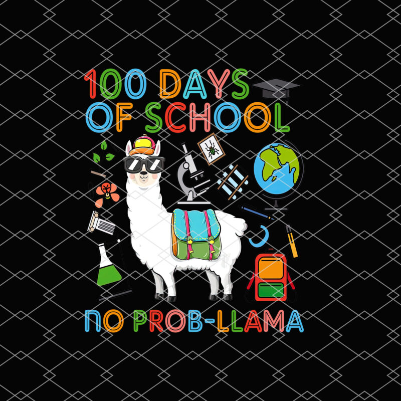 100 Days Of School No Pro-Llama Cute Back To School, 100th Day of School, Days Of School Png, Funny Back to School PNG File TL