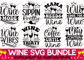 Wine Svg Bundle.Wine Quotes Svg Bundle, Wine Svg, Drinking Svg, Wine Quotes, Wine glass svg, Funny Quotes, Sassy, Wine Sayings, Png, Eps, Clipart, Cricut Wine Svg Bundle, Wine Svg, Alcohol
