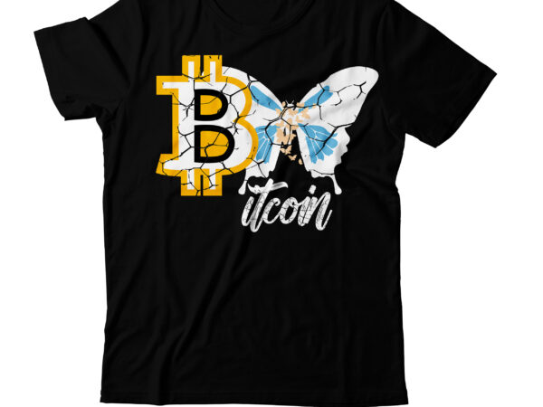 Bitcoin t-shirt design , bitcoin svg cut file, buy bitcoin t-shirt design , buy bitcoin t-shirt design bundle , bitcoin t-shirt design bundle , bitcoin 10 t-shirt design , you