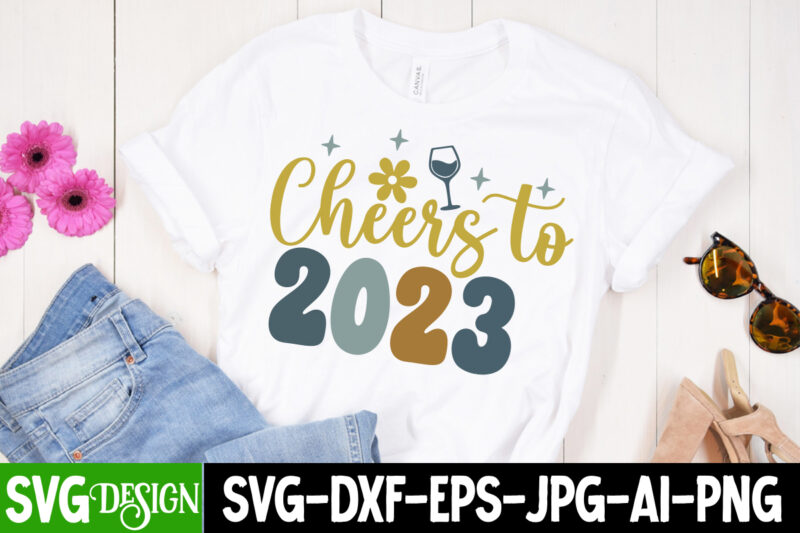 Cheers To 2023 T-Shirt Design , Cheers To 2023 SVG Cut File , New Year Sublimation Bundle , New Year Sublimation T-Shirt Bundle , Hello New Year Sublimation T-Shirt Design