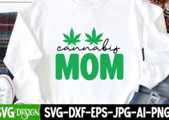 Cannabis Moms T-Shirt Design, Cannabis Moms SVG Cut File, Weed svg, stoner svg bundle, Weed Smokings svg, Marijuana SVG Files, smoke weed everyday svg design, smoke weed everyday svg cut