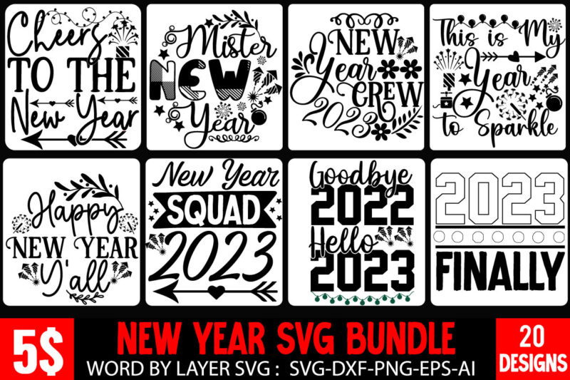 New Year T-Shirt Design Bundle , New Year T-Shirt Design Bundle , New Year T-Shirt Design PNG , New yEar SVG Bundle Quotes , New Year SVG Bundle Cut File,