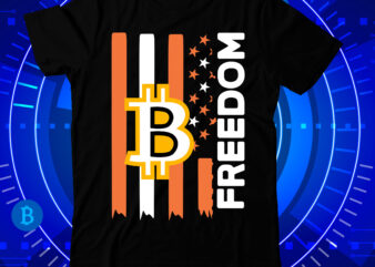 Freedom T-Shirt Design , Bitcoin Day Squad T-Shirt Design , Bitcoin Day Squad Bundle , crypto millionaire loading bitcoin funny editable vector t-shirt design in ai eps dxf png and