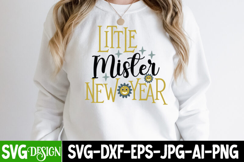 Little Mister New Year T-Shirt Design, Little Mister New Year SVG Cut File, New Year Sublimation Bundle , New Year Sublimation T-Shirt Bundle , Hello New Year Sublimation T-Shirt Design