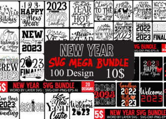 New Year Mega Bundle , New Year SVG Bundle , New year SVG Bundle Quotes , 2023 Loading T-Shirt Design , 2023 Loading SVG Cut File , New Year SVG