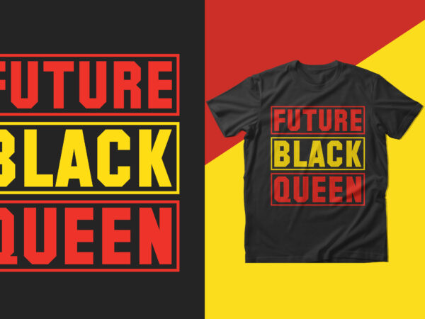 Black history t shirt design, african american t shirt design, american t shirt, american black history t shirt design