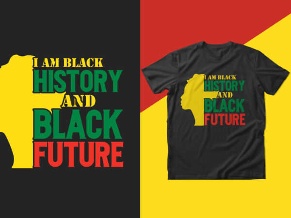 Black history t shirt design, african american t shirt design, american t shirt, american black history t shirt design