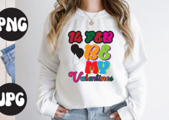 14 Feb Be My Valentines Retro design, 14 Feb Be My Valentines SVG design, 14 Feb Be My Valentines , Somebody’s Fine Ass Valentine Retro PNG, Funny Valentines Day Sublimation