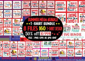 Summer Mega Bundle 160 T-shirt Design, Designs bundle, summer designs for dark material, summer, tropic, funny summer design svg eps, png files for cutting machines and print t shirt designs