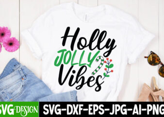 Holly Jolly Vibes T-Shirt Design , Holly Jolly Vibes SVG Cut File , Christmas Coffee Drink Png,Christmas SVG Mega Bundle , 220 Christmas Design , Christmas svg bundle , 20