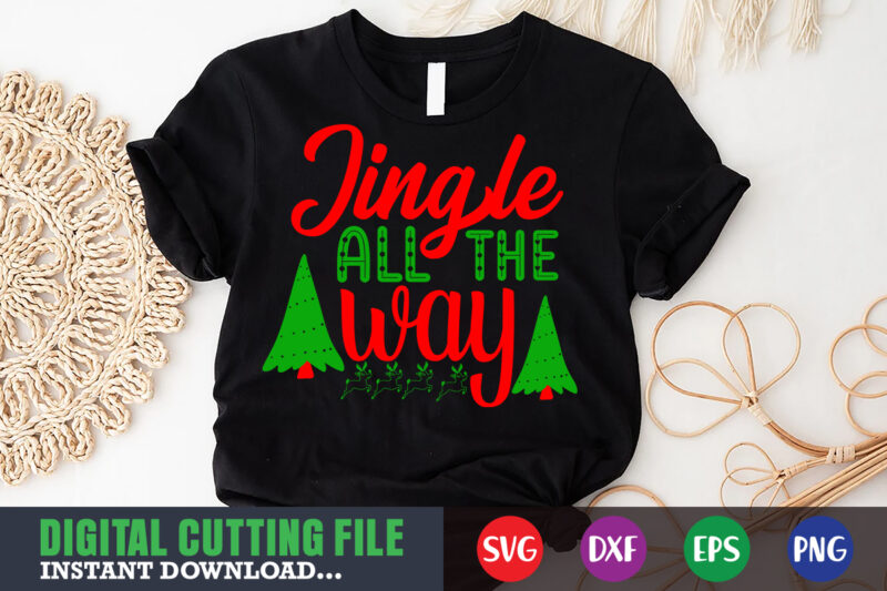 Jingle all the way svg, print template, christmas naughty svg, christmas svg, christmas t-shirt, christmas svg shirt print template, svg, merry christmas svg, christmas vector, christmas sublimation design, christmas cut