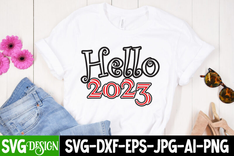 Hello 2023 SVG Cut File , new year t-shirt bundle , new year svg bundle , new year svg mega bundle , new year svg bundle,my 1st new year svg,