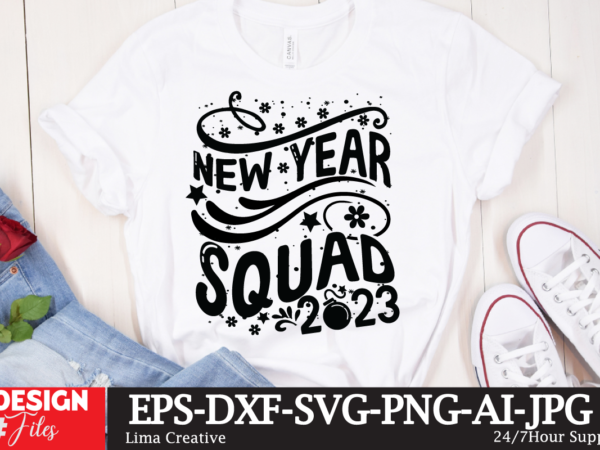 New year squad 2023 t-shirt design, new year svg bundle , new year sublimation bundle , new year svg design quotes bundle , 365 new days t-shirt design , 365
