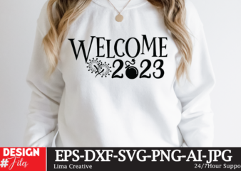 Welcome 2023 T-shirt Design, New Year SVG Bundle , New Year Sublimation BUndle , New Year SVG Design Quotes Bundle , 365 New Days T-Shirt Design , 365 New Days