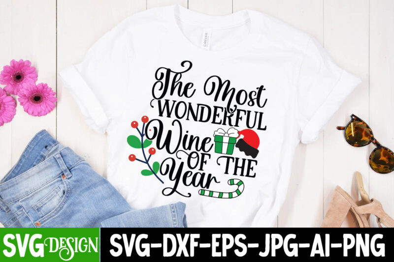 The Most Wonderful Wine Of the Year T-Shirt Design , The Most Wonderful Wine Of the Year SVG Cut File , Christmas Coffee Drink Png,Christmas SVG Mega Bundle , 220