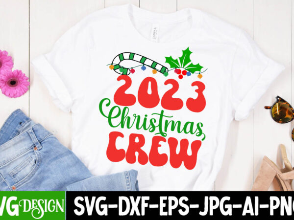 2023 christmas crew t-shirt design , 2023 christmas crew svg cut file , christmas coffee drink png, christmas sublimation designs, christmas png, coffee sublimation png, christmas drink design,current mood png