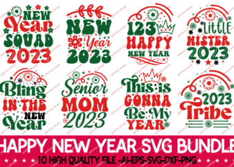 Happy New Year t-shirt design Bundle,Happy New Year svg, Happy New Year Sign svg, New Year svg, Holiday svg, dxf, png, Happy New Year Shirt, Print, Cut File, Cricut, Silhouette