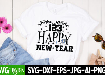 123 Happy New Year SVG Cut File, 123 Happy New Year T-Shirt Design , Happy New Year T_Shirt Design ,Happy New Year SVG Cut File , 2023 is Comig T-Shirt