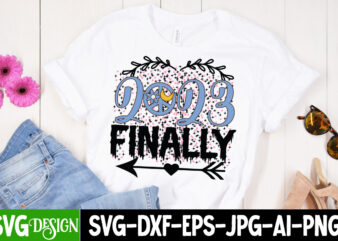 2023 Finally T-Shirt Design , 2023 Finally SVG Cut File , Happy New Year T_Shirt Design ,Happy New Year SVG Cut File , 2023 is Comig T-Shirt Design , 2023