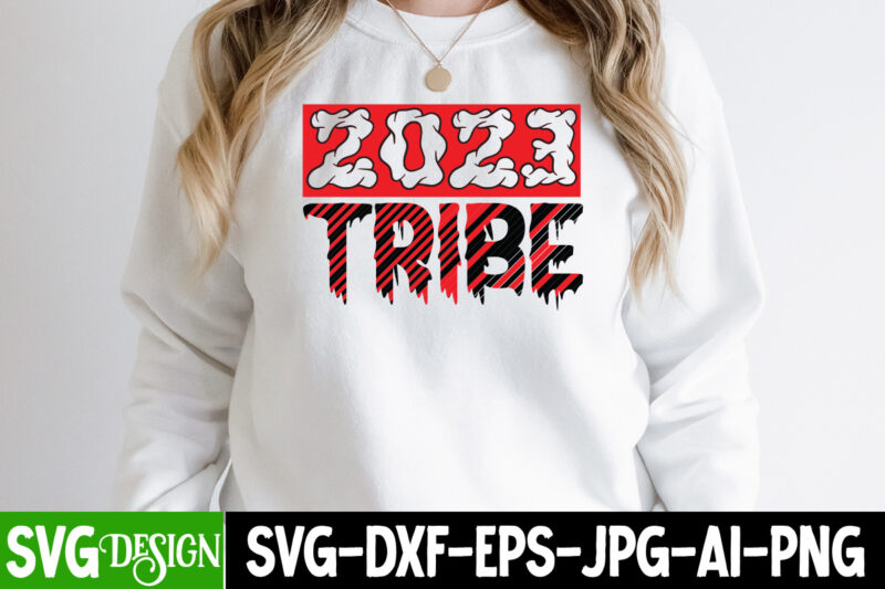 2023 Tribe T-Shirt Design , 2023 Tribe SVG Cut File, Happy New Year T_Shirt Design ,Happy New Year SVG Cut File , 2023 is Comig T-Shirt Design , 2023 is