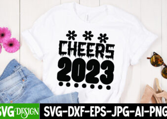 Cheer 2023 T-Shirt Design , Cheer 2023 SVG Cut File , Happy New Year T_Shirt Design ,Happy New Year SVG Cut File , 2023 is Comig T-Shirt Design , 2023