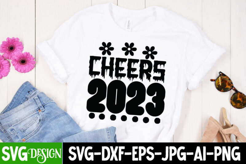 Cheer 2023 T-Shirt Design , Cheer 2023 SVG Cut File , Happy New Year T_Shirt Design ,Happy New Year SVG Cut File , 2023 is Comig T-Shirt Design , 2023