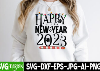 Happy New Year 2023 T-Shirt Design , Happy New Year 2023 SVG Cut File , Happy New Year T_Shirt Design ,Happy New Year SVG Cut File , 2023 is Comig