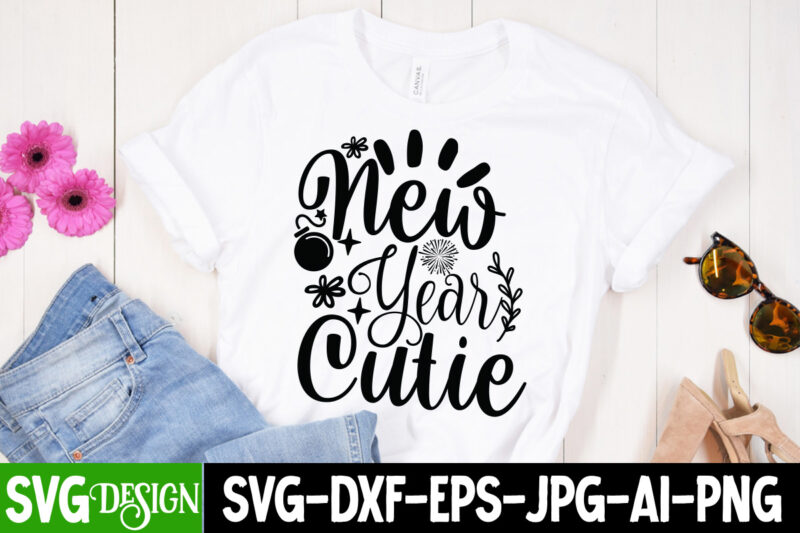 New Year Cutie T-Shirt Design , New Year Cutie SVG Cut File , Happy New Year T_Shirt Design ,Happy New Year SVG Cut File , 2023 is Comig T-Shirt Design