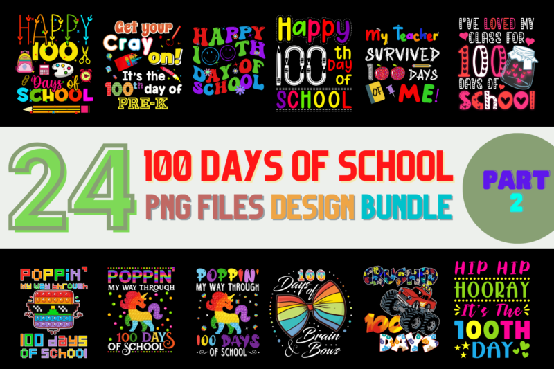 24 100 days of school PNG T-shirt Designs Bundle For Commercial Use Part 2, 100 days of school T-shirt, 100 days of school png file, 100 days of school digital