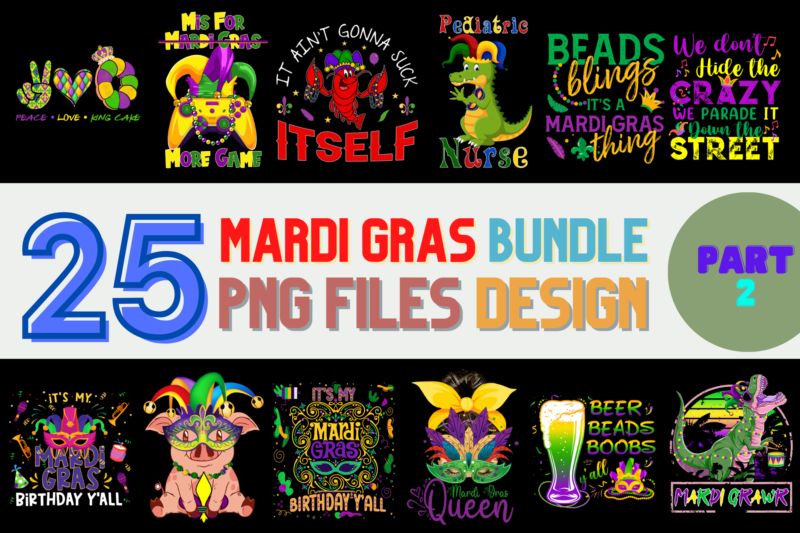 25 Mardi gras PNG T-shirt Designs Bundle For Commercial Use Part 2, Mardi gras T-shirt, Mardi gras png file, Mardi gras digital file, Mardi gras gift, Mardi gras download, Mardi gras design