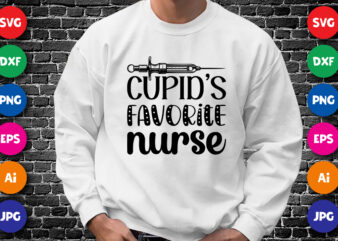 Cupid’s favorite nurse Shirt print template t shirt vector file