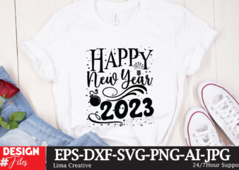 Happy New Year 2023 T-shirt Design,Happy New Year 2023 SVG Bundle, New Year SVGHappy New Year 2023 SVG Bundle, New Year SVG, New Year Outfit svg, New Year quotes svg,