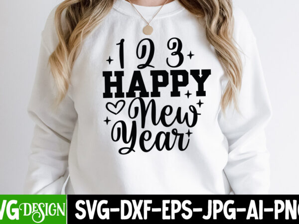 123 happy new year t-shirt design , 123 happy new year svg cut file, new year svg bundle , new year sublimation bundle , new year svg design quotes bundle