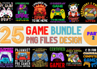 25 Game PNG T-shirt Designs Bundle For Commercial Use Part 2, Game T-shirt, Game png file, Game digital file, Game gift, Game download, Game design