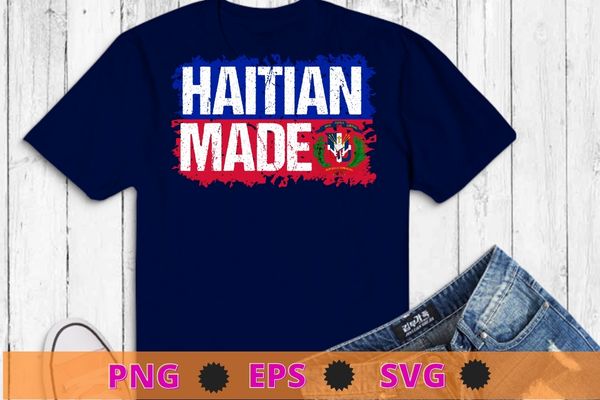 Haitian Made Haiti Pride T-Shirt design svg, Haiti Independence day, Haiti Flag Pride